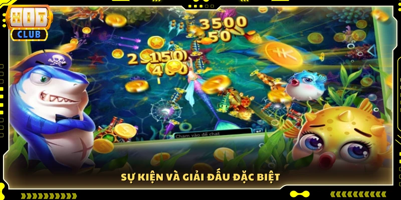 Sự kiện đặc biệt kèm phần thưởng giá trị lớn