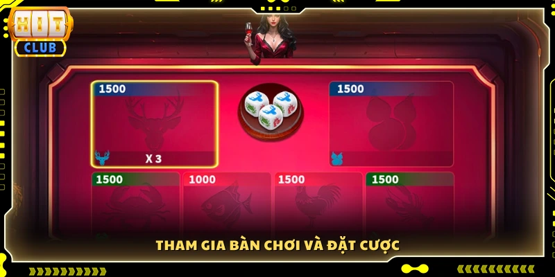 Cách tham gia ván chơi và chọn ô đặt cược